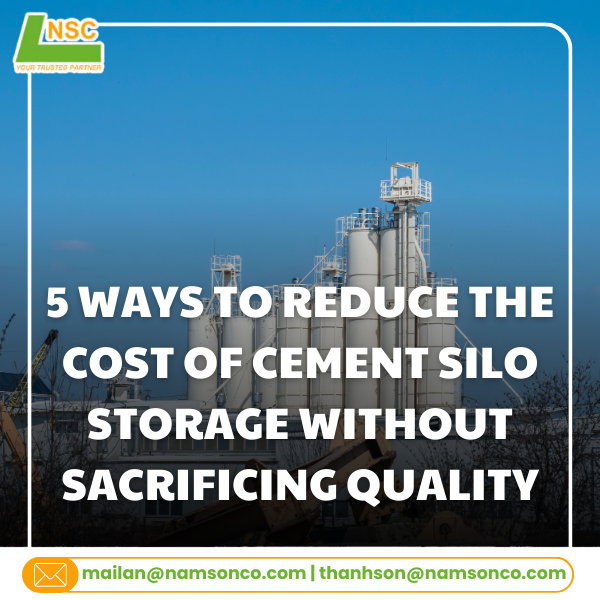 5 ways to reduce the cost of cement silo storage without sacrificing quality
