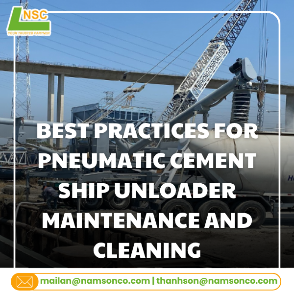 Best practices for pneumatic cement ship unloader maintenance and cleaning